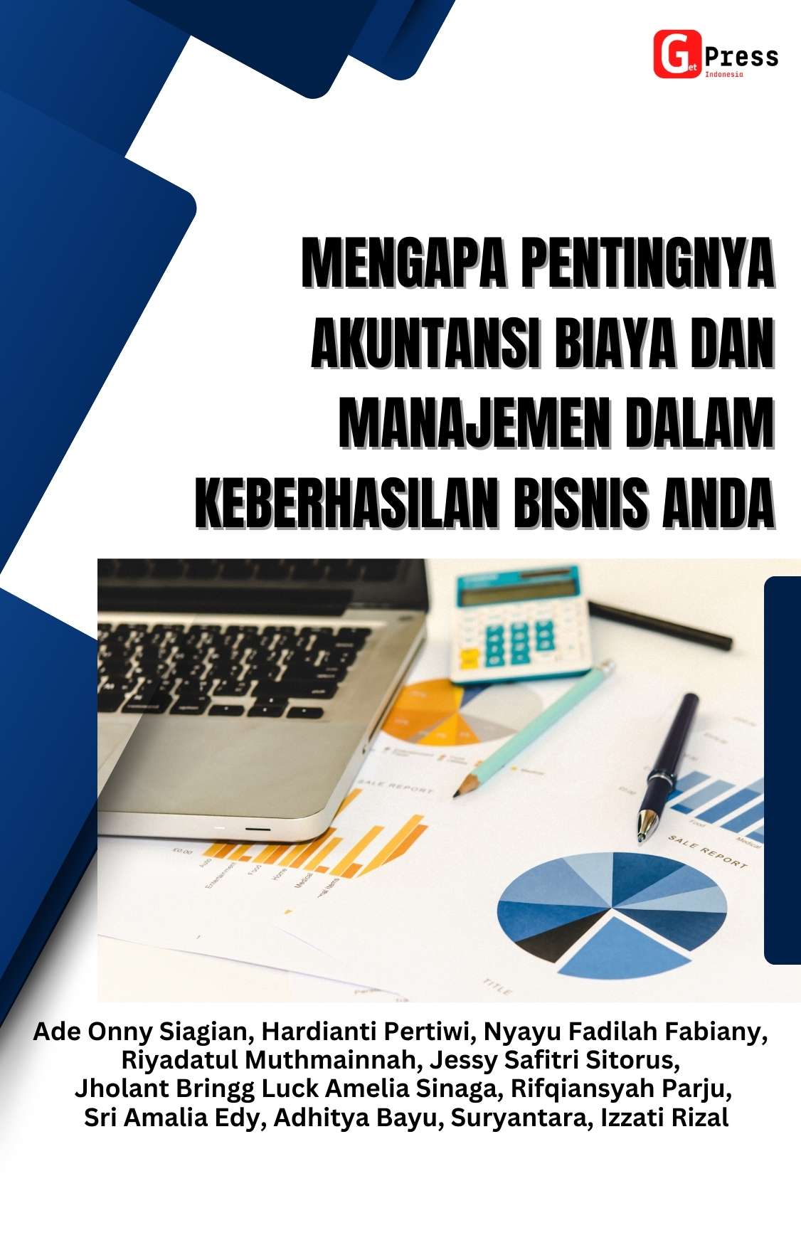 MENGAPA PENTINGNYA AKUNTANSI BIAYA DAN MANAJEMEN DALAM KEBERHASILAN BISNIS ANDA